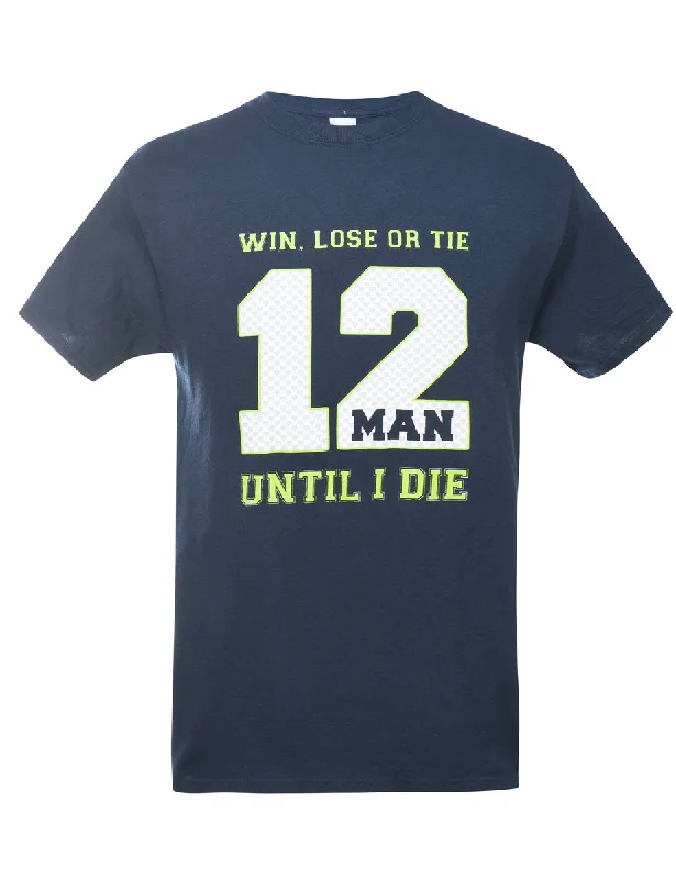 Win, Lose Or Tie Until I Die Printed T-shirt - M